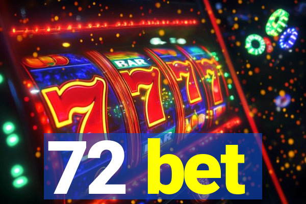 72 bet